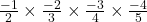\frac{-1}{2} \times \frac{-2}{3} \times \frac{-3}{4} \times \frac{-4}{5}