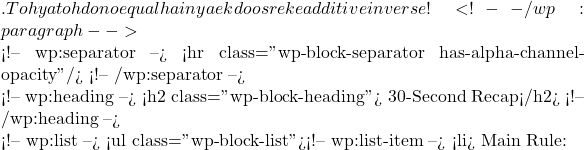 . Toh ya toh dono equal hain ya ek doosre ke additive inverse! ✅ <!-- /wp:paragraph -->  <!-- wp:separator --> <hr class="wp-block-separator has-alpha-channel-opacity"/> <!-- /wp:separator -->  <!-- wp:heading --> <h2 class="wp-block-heading">⚡ 30-Second Recap</h2> <!-- /wp:heading -->  <!-- wp:list --> <ul class="wp-block-list"><!-- wp:list-item --> <li>🔑 Main Rule: