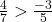 \frac{4}{7} > \frac{-3}{5}