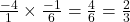 \frac{-4}{1} \times \frac{-1}{6} = \frac{4}{6} = \frac{2}{3}