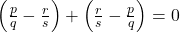 \left(\frac{p}{q} - \frac{r}{s}\right) + \left(\frac{r}{s} - \frac{p}{q}\right) = 0
