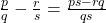\frac{p}{q} - \frac{r}{s} = \frac{ps - rq}{qs}