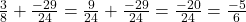 \frac{3}{8}+\frac{-29}{24}=\frac{9}{24}+\frac{-29}{24}=\frac{-20}{24}=\frac{-5}{6}