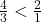 \frac{4}{3} < \frac{2}{1}