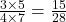 \frac{3 \times 5}{4 \times 7} = \frac{15}{28}