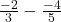 \frac{-2}{3} - \frac{-4}{5}