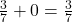 \frac{3}{7} + 0 = \frac{3}{7}