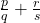 \frac{p}{q} + \frac{r}{s}