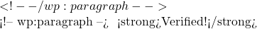 ✅ <!-- /wp:paragraph -->  <!-- wp:paragraph --> ✅ <strong>Verified!</strong> 