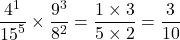 \[\frac{\cancel{4}^{1}}{\cancel{15}^{5}} \times \frac{\cancel{9}^{3}}{\cancel{8}^{2}} = \frac{1 \times 3}{5 \times 2} = \frac{3}{10}\]