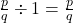 \frac{p}{q} \div 1 = \frac{p}{q}
