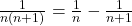 \frac{1}{n(n+1)} = \frac{1}{n} - \frac{1}{n+1}