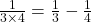 \frac{1}{3 \times 4}=\frac{1}{3}-\frac{1}{4}